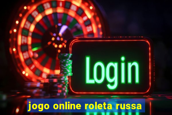 jogo online roleta russa